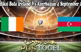 Prediksi Bola Ireland Vs Azerbaijan 4 September 2021