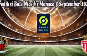 Prediksi Bola Nice Vs Monaco 5 September 2022
